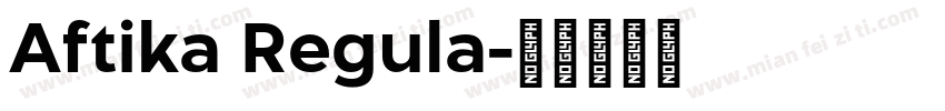Aftika Regula字体转换